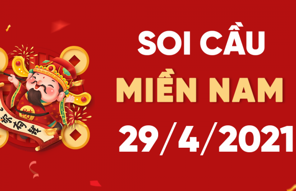 Dự đoán XSMN 29/4/2021, soi cầu kết quả Xổ Số Miền Nam 29-04-2021