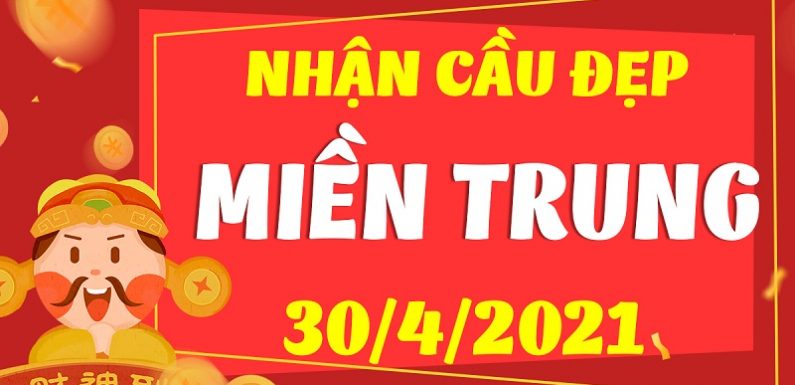 Dự đoán Soi cầu Miền Trung 30/4/2021 (Thứ 6 – 30/04/2021)