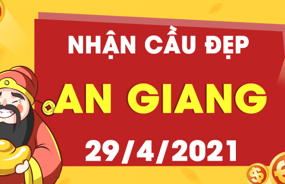 Dự đoán Soi cầu An Giang 29/4/2021 (Thứ 5 – 29/04/2021)