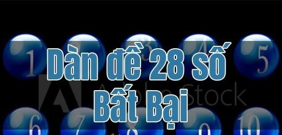 Đề dàn 28 con MB: Dàn đề 28 số gồm những con nào trong năm nay?
