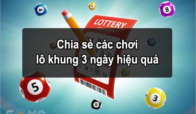 Các phương pháp soi cầu lô khung 3 ngày chuẩn nhất