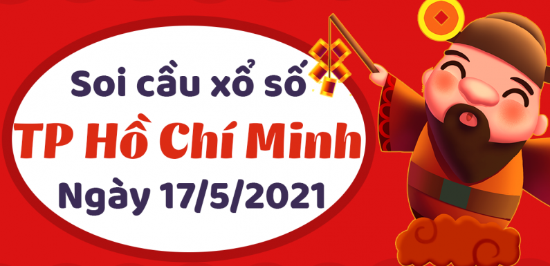 Dự đoán Soi cầu Hồ Chí Minh 17/5/2021 (Thứ 2 – 17/05/2021)