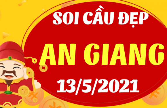 Dự đoán Soi cầu An Giang 13/5/2021 (Thứ 5 – 13/05/2021)