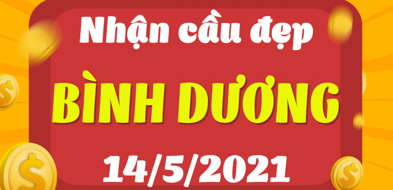 Dự đoán Soi cầu Bình Dương 14/5/2021 (Thứ 6 – 14/05/2021)