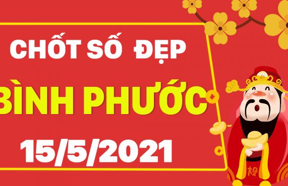 Dự đoán Soi cầu Bình Phước 15/5/2021 (Thứ 7 – 15/05/2021)