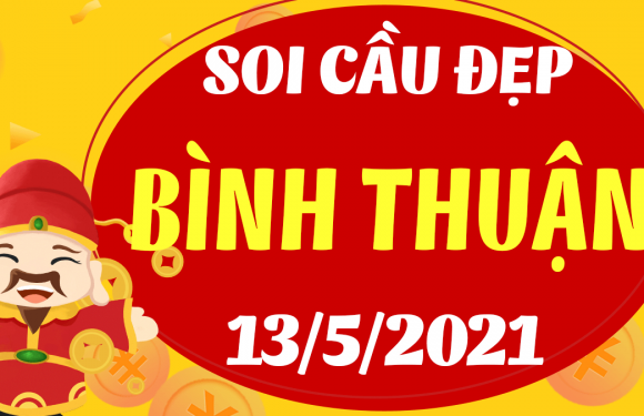 Dự đoán Soi cầu Bình Thuận 13/5/2021 (Thứ 5 – 13/05/2021)