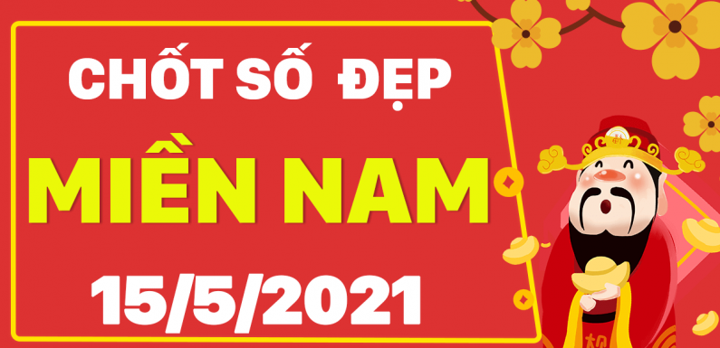 Dự đoán XSMN 15/5/2021, soi cầu kết quả Xổ Số Miền Nam 15-05-2021