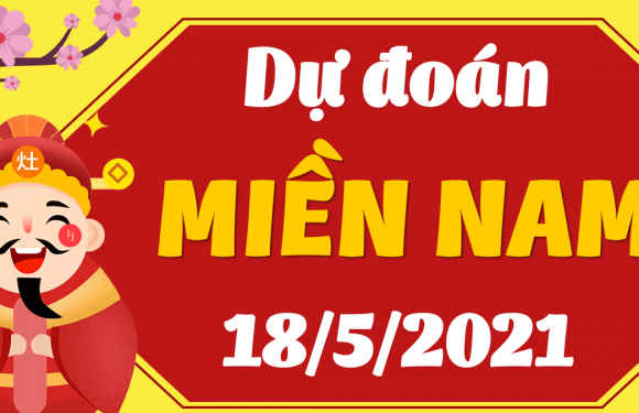 Dự đoán XSMN 18/5/2021, soi cầu kết quả Xổ Số Miền Nam 18-05-2021