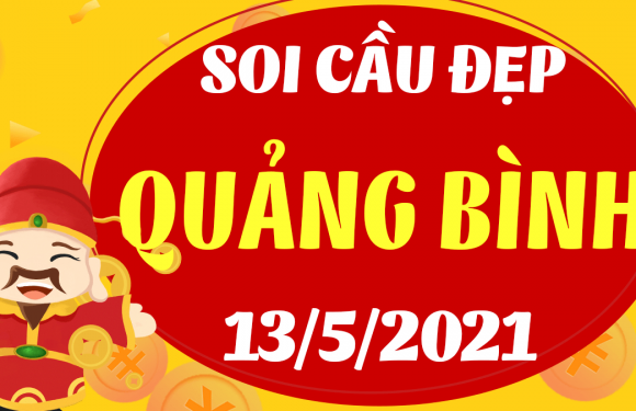 Dự đoán Soi cầu Quảng Bình 13/5/2021 (Thứ 5 – 13/05/2021)