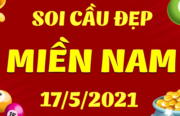 Dự đoán XSMN 17/5/2021, soi cầu kết quả Xổ Số Miền Nam 17-05-2021
