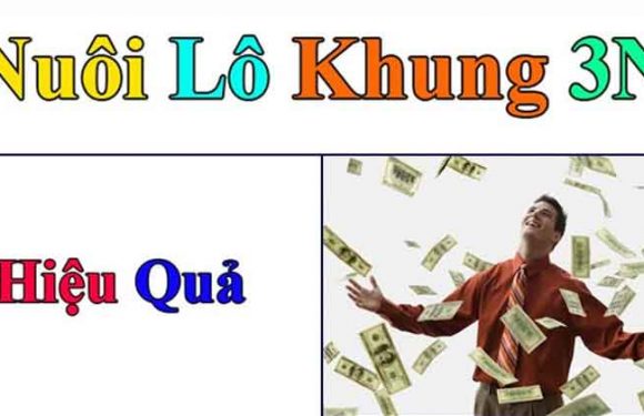 Nuôi lô khung 3 ngày chuẩn, chính xác tuyệt đối