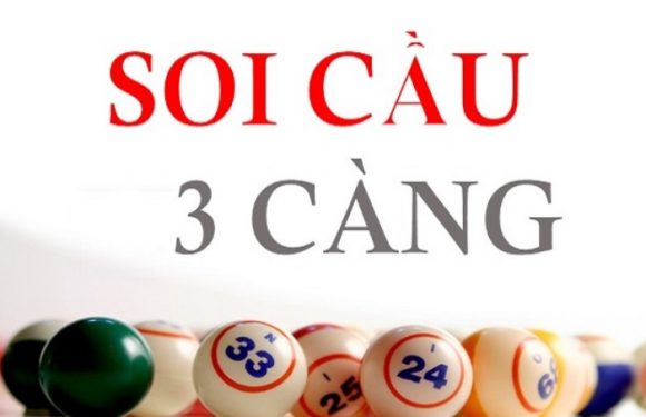 Hướng dẫn cách đánh đề 3 càng, soi cầu 3 càng và cách tính đề 3 càng