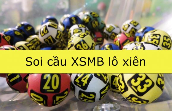 hướng dẫn cách soi cầu lô xiên xsmb cực chuẩn xác