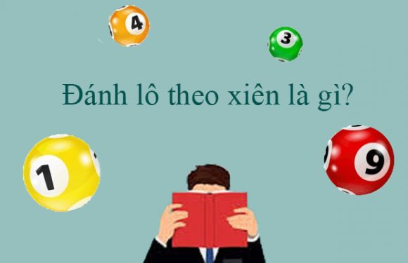 Tổng hợp cách đánh lô xiên dễ trúng dành cho người mới