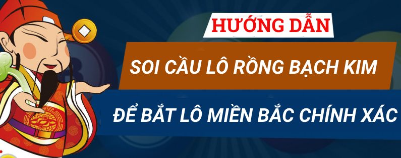 soi cầu lô 2 nháy rồng bạch kim chi tiết nhất