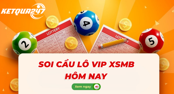 Soi cầu lô VIP Miền Bắc Miễn Phí