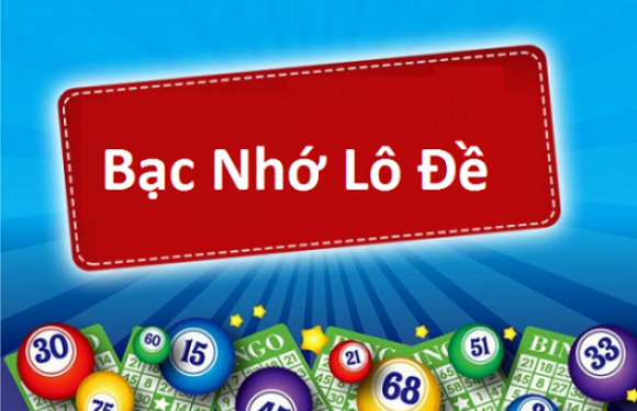 Kinh nghiệm lô đề bạc nhớ miền Bắc chuẩn nhất 2021