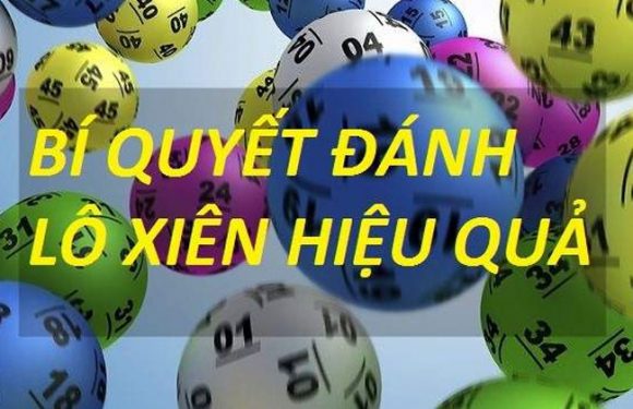 Cách đánh lô xiên dễ trúng | Kinh nghiệm bắt xiên thần sầu