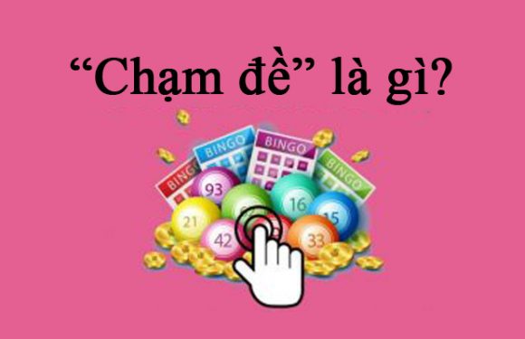 Top 5 cách bắt chạm đề chuẩn chơi là thắng