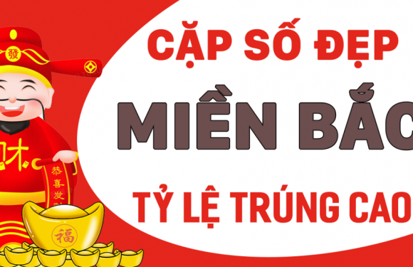 cặp lô đẹp nhất miền Bắc XSMB