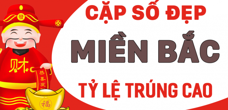 cặp lô đẹp nhất miền Bắc XSMB