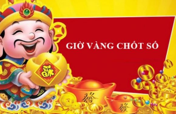 Giờ vàng chốt số miền bắc hôm nay