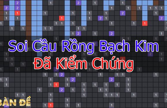 Rong Bach Kim Chốt Số Hôm Nay- Soi Cầu Rồng Bạch Kim VIP