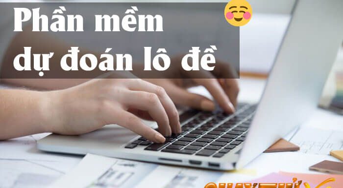 Dự đoán số đề hôm nay chính xác 100%
