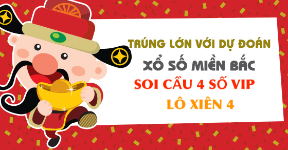 Soi cầu 4 số víp – Bật mí những thông tin soi cầu hiệu quả nhất